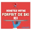BOUTON achetez votre forfait de ski